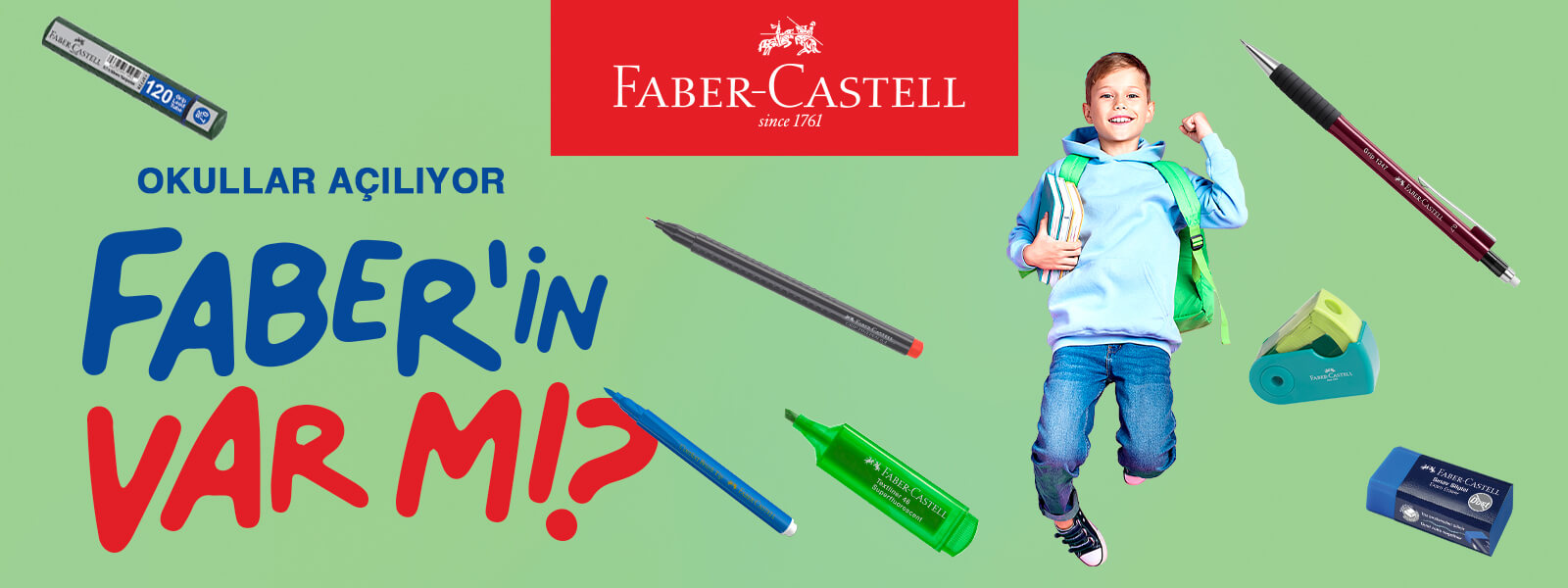 Okullar açılıyor, Faber'in Var Mı?